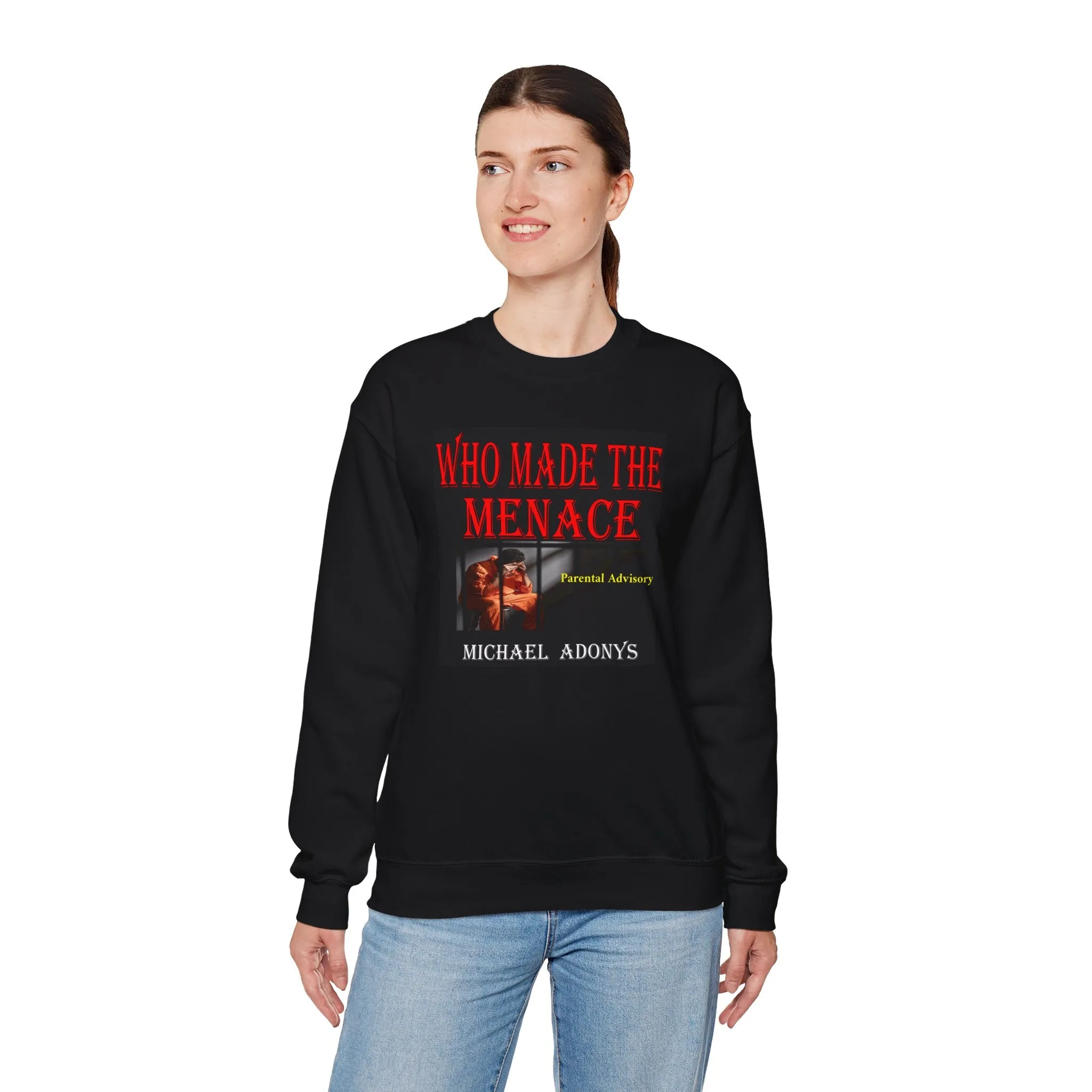 Michael Adonys Who Made The Menace  Sweatshirt  Unisex Heavy Blend Crewneck